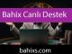 Bahix canlı destek hizmetini 7/24 vermektedir.