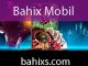 Bahix mobil giriş yapabileceğiniz tutuma sahiptir.